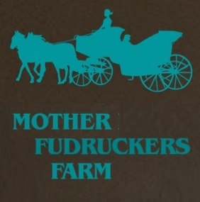 Mother Fudrucker's Farm