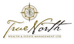 True North Wealth & Estate Management  LTD.